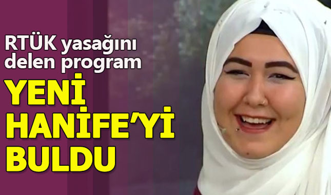 RTÜK yasağını delen program yeni Hanife'sini de buldu!