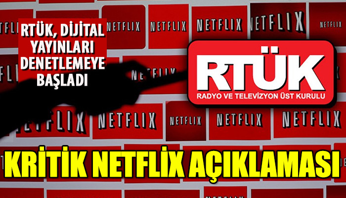 RTÜK'ten kritik Netflix açıklaması