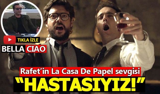 Rafet El Roman'ın La Casa De Papel sevgisi