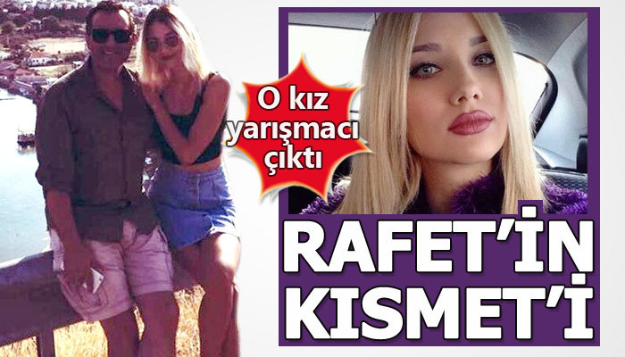 Rafet El Roman'ın yeni sevgilisinin Kısmetse Olur'dan olması