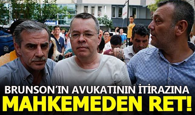 Rahip Brunson'ın ev hapsine itirazı reddedildi