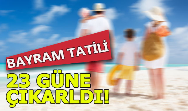 Ramazan Bayramı tatili 23 güne çıkarıldı