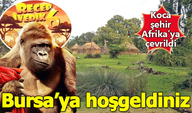 Recep İvedik 6 filmi için Bursa Afrika'ya çevrildi