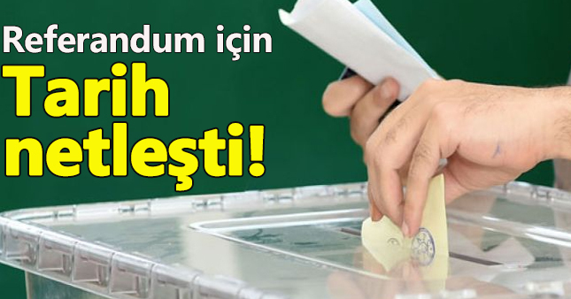 Referandum ne zaman? Referandum tarihi açıklaması