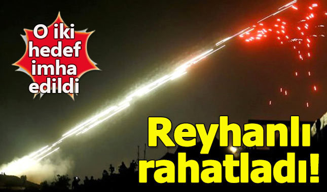 Reyhanlı'yı vuran roketlerin atıldığı hedefler imha edildi