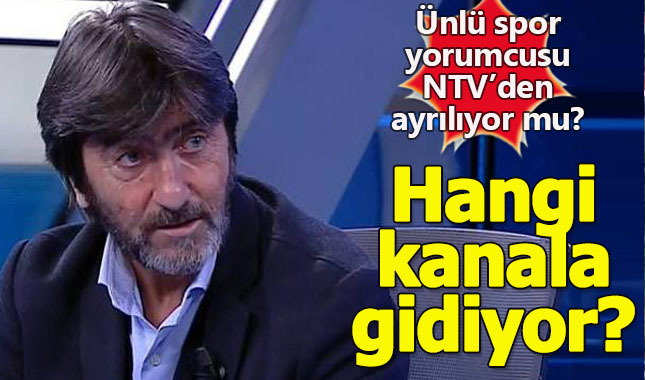Rıdvan Dilmen NTV spordan ayrılıyor mu? Hangi kanala gidiyor