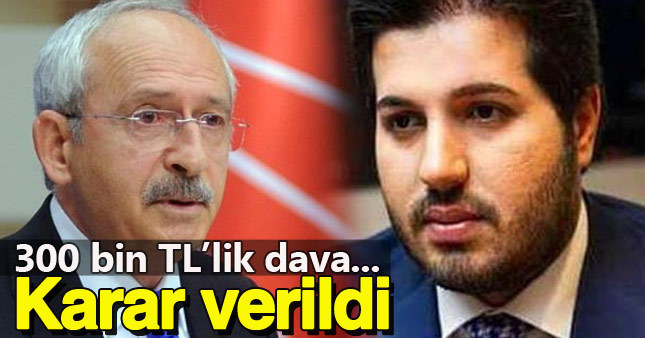Rıza Sarraf'ın Kemal Kılıçdaroğlu'na açtığı dava sonuçlandı