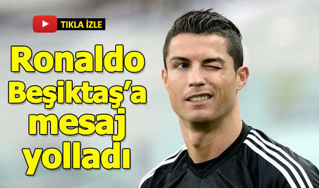 Ronaldo Beşiktaş taraftarına mesaj yolladı