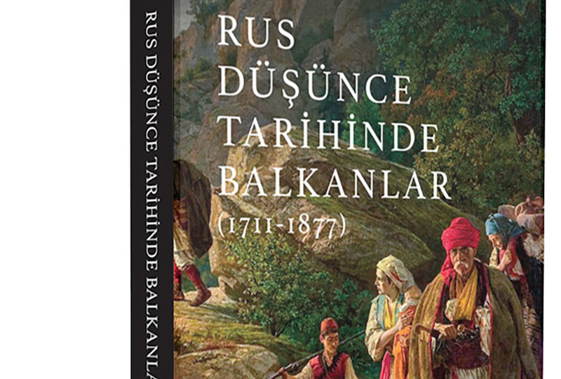 "Rus Düşünce Tarihinde Balkanlar": Tarihe Disiplinlerarası Bir Bakış