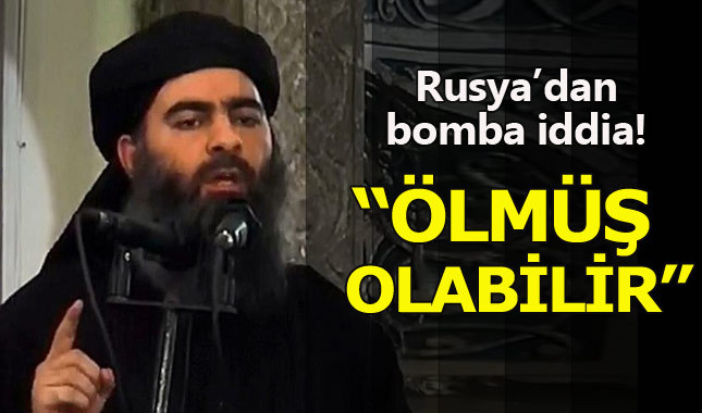 Rusya: Bağdadi'yi öldürmüş olabiliriz
