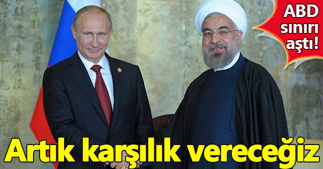 Rusya ve İran'dan ortak açıklama: Artık her türlü saldırıya karşılık vereceğiz