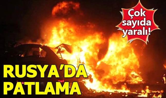 Rusya'da patlama meydana geldi: Çok sayıda yaralı