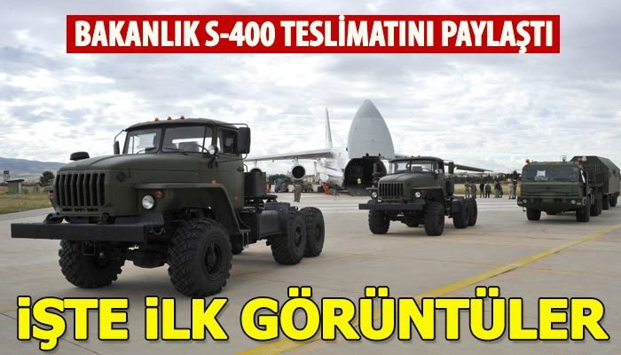 S-400 teslimatından ilk görüntüler paylaşıldı