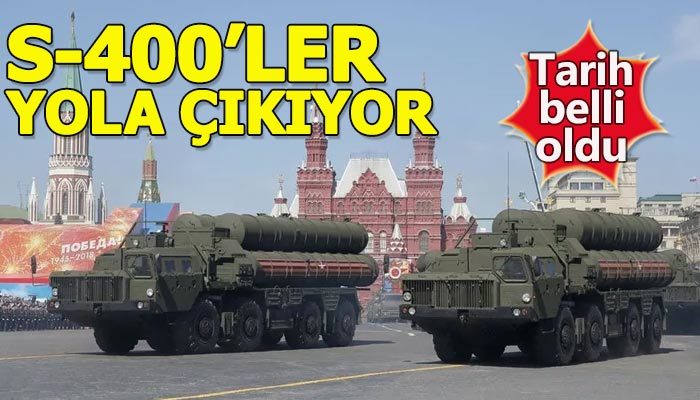 S-400'ler pazar günü yola çıkıyor