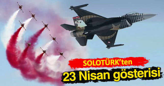 SOLOTÜRK'ten Çanakkale'de 23 Nisan'a özel gösteri