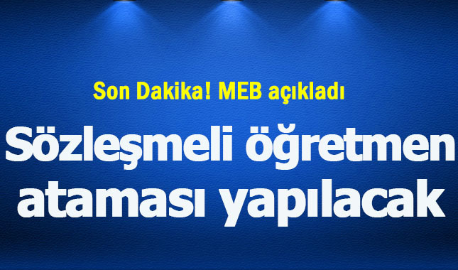 SON DAKİKA: 5 bin sözleşmeli öğretmen ataması yapılacak