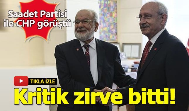 Saadet, CHP Görüşmesi sonrası iki liderden ilk açıklamalar...