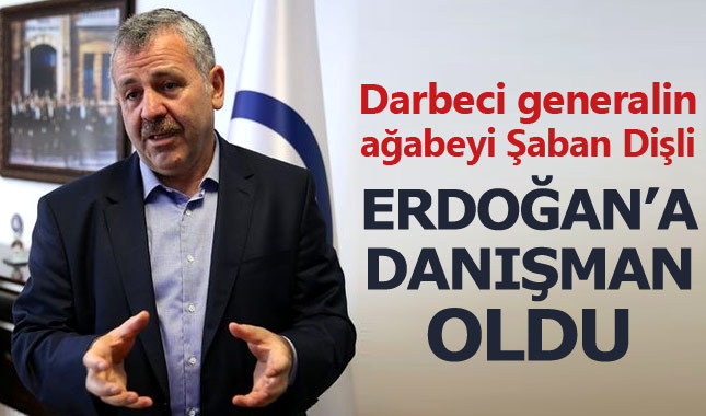 Şaban Dişli, Cumhurbaşkanı Erdoğan'ın başdanışmanı oldu