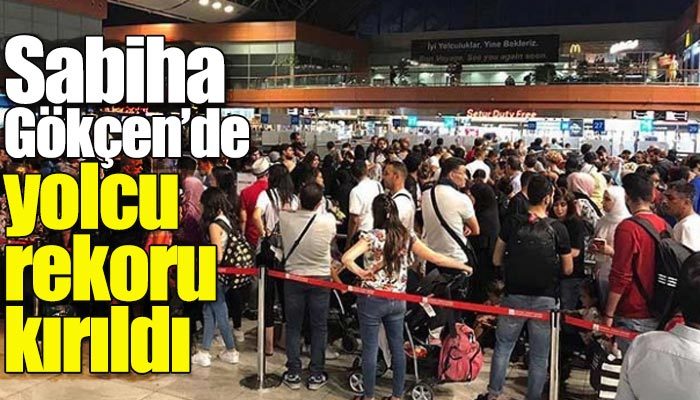 Sabiha Gökçen'de yolcu rekoru kırıldı