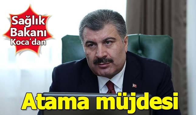 Sağlık Bakanı'ndan atama müjdesi