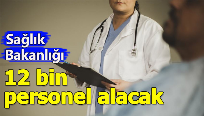 Sağlık Bakanlığı 12 bin sözleşmeli personel alacaklarını duyurdu