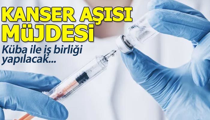 Sağlık Bakanlığı kanser aşısı için Küba ile iş birliği yapacak