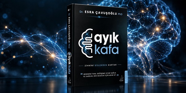 Sağlık, hastalanınca değil hastalanmadan önce başlar: Dr. Esra Çavuşoğlu'ndan Ayık Kafa