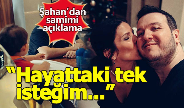 Şahan Gökbakar'ın en büyük hayali ne? Şahan Gökbakar kimdir?
