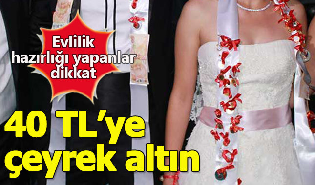 Sahte altına dikkat 40 TL'ye çeyrek altın