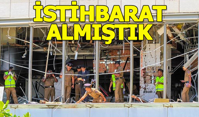 Saldırıların istihbaratını aldık