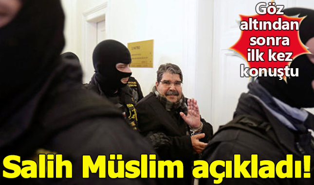 Salih Müslim ilk kez basına konuştu