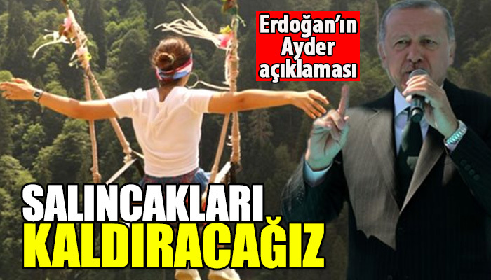 "Salıncakları kaldıracağız"
