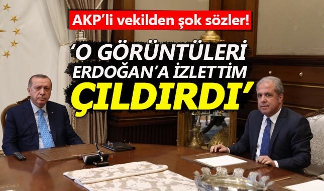 Şamil Tayyar: Kayıtları Erdoğan'a izlettim, çıldırdı