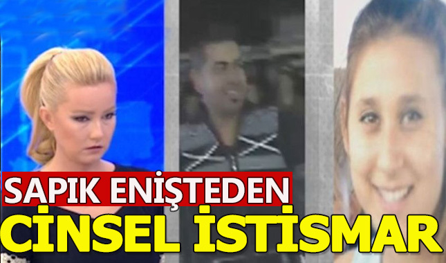 Sapık enişteden cinsel istismar
