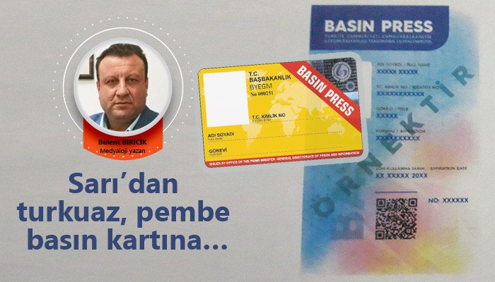 Sarı’dan turkuaz, pembe basın kartına…
