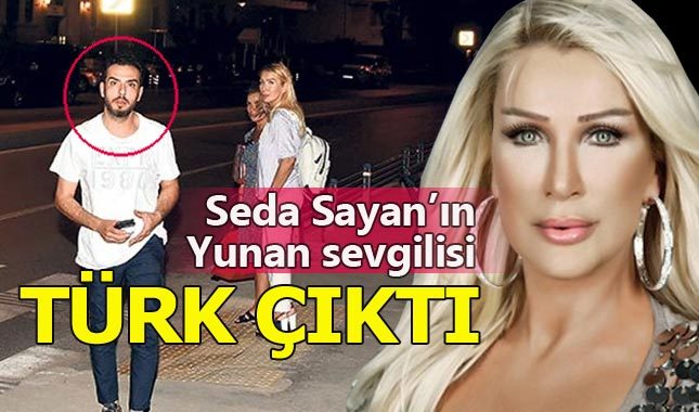 Seda Sayan'ın Yunan sevgilisi Cefi Türk çıktı