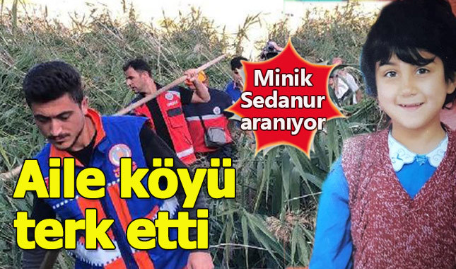 Sedanur'un anne ve babası canlı yayın için köyü terk etti