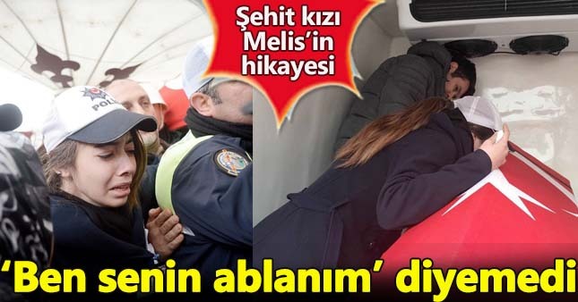 Şehit babasının cenazesinde kardeşini ilk kez gördü (Melis Usta kimdir?)