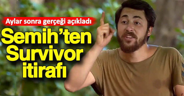 Semih'ten Survivor itirafı!