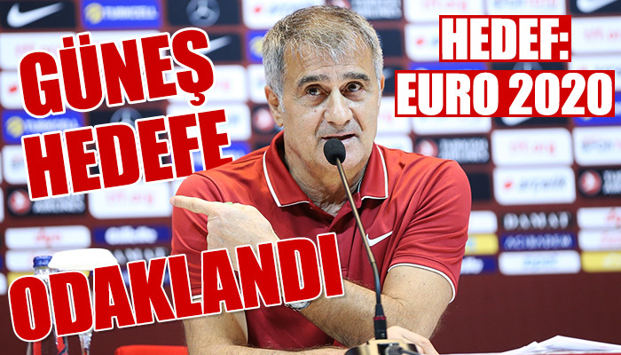 Şenol Güneş Avrupa Şampiyonası'na odaklandı