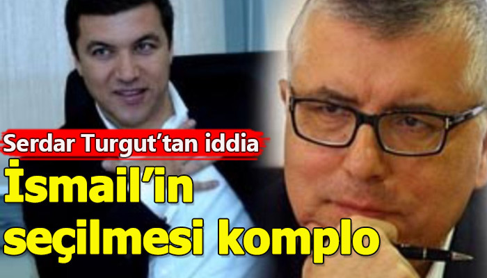 Serdar Turgut'un İsmail Küçükkaya yazısı