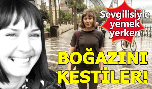 Sevgilisiyle yemek yerken boğazını kestiler!