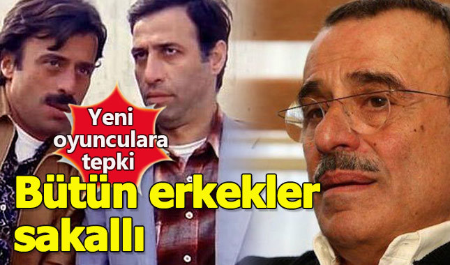 Şevket Altuğ yeni nesil oyuncuları eleştirdi: Bütün erkekler sakallı