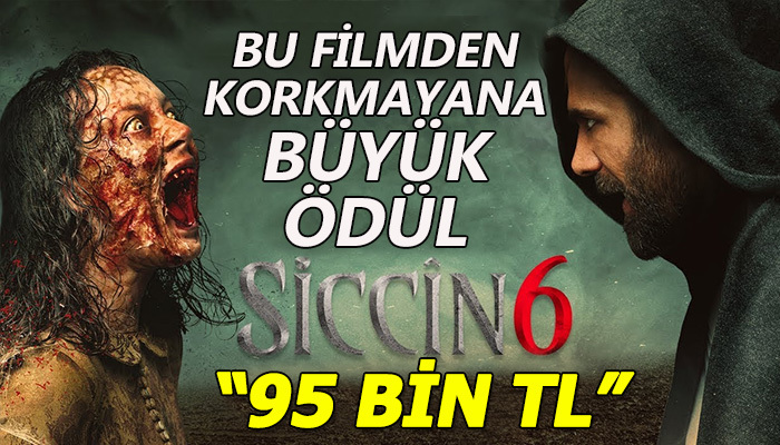 "Siccin 6"dan korkmayana 95 bin TL