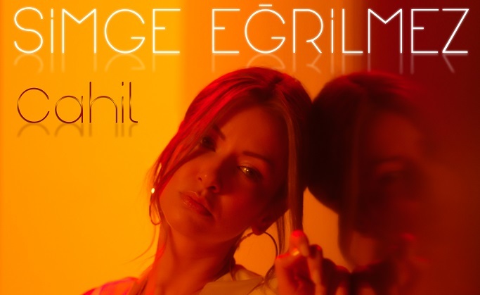Simge Eğrilmez'den yeni Single çalışması “CAHİL”