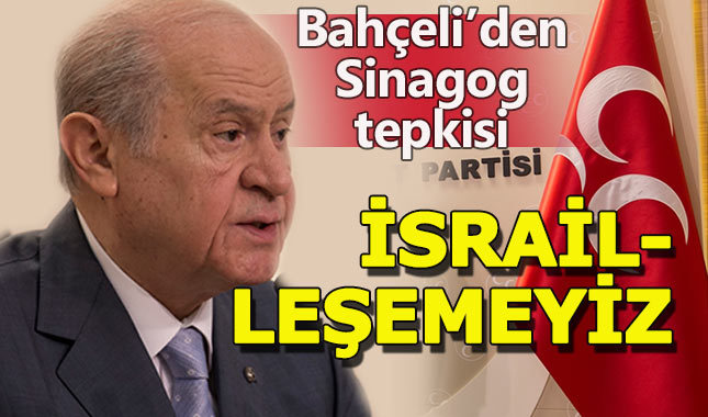 Sinagog protestosuna Devlet Bahçeli'den sert tepki