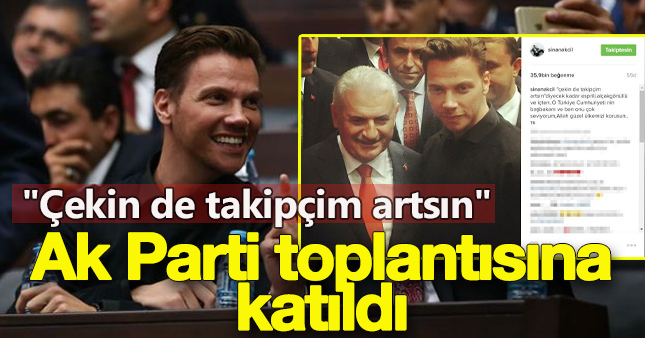 Sinan Akçıl, AK Parti Grup Toplantısına katıldı