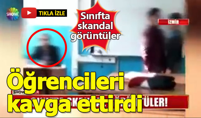 Sınıfta öğretmen terörü öğrencileri kavga ettirdi