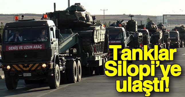 Sınıra giden tanklar Silopi'ye ulaştı