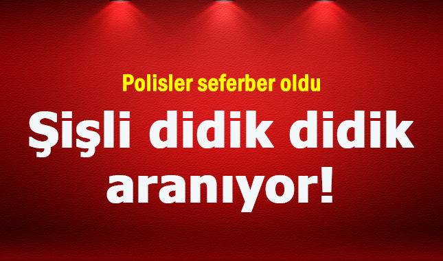 Şişli'de polis seferber oldu - Şişli'de ne oldu
